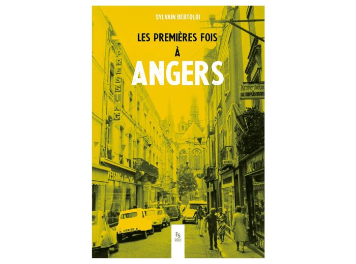 LES PREMIERES FOIS A ANGERS