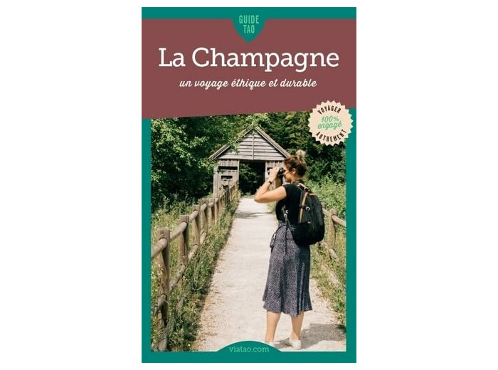 GUIDE TAO LA CHAMPAGNE - UN VOYAGE ETHIQUE ET DURABLE