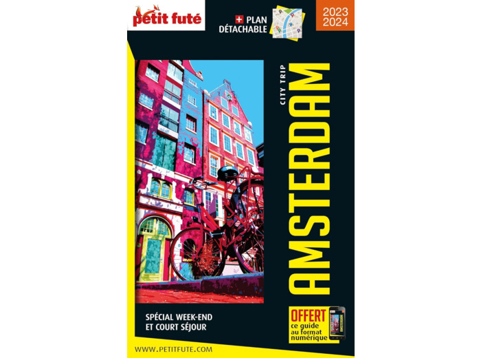 GUIDE AMSTERDAM 2023 CITY TRIP PETIT FUTE