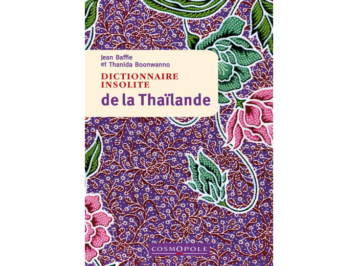 DICTIONNAIRE INSOLITE DE LA THAILANDE