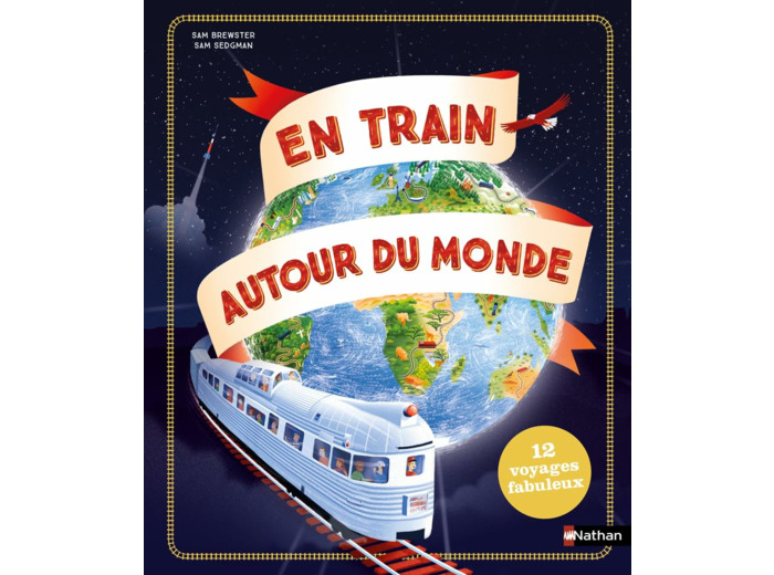 EN TRAIN AUTOUR DU MONDE