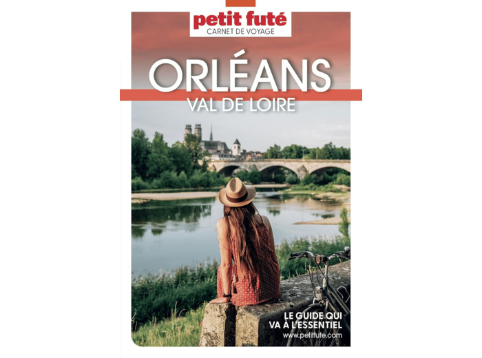 ORLEANS- VAL DE LOIRE 2023 CARNET PETIT FUTE