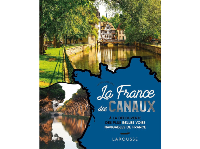 LA FRANCE DES CANAUX