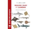 REQUINS, RAIES ET CHIMERES D'EUROPE ET DE MEDITERRANEE