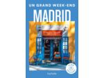 MADRID GUIDE UN GRAND WEEK-END