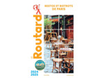 GUIDE DU ROUTARD RESTOS ET BISTROTS DE PARIS 2024/25