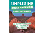 OUEST AMERICAIN PARCS NATIONAUX GUIDE SIMPLISSIME