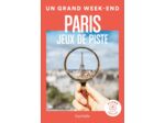 PARIS JEUX DE PISTE UN GRAND WEEK-END
