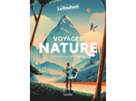 VOYAGES NATURE - LES 100 PLUS BEAUX SITES DE LA PLANETE