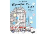 BIENVENUE CHEZ EIKO - JOURNAL D'UNE JAPONAISE A PARIS