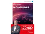 LA GEOPOLITIQUE - 50 FICHES POUR COMPRENDRE L'ACTUALITE / 170 000 EXEMPLAIRES VENDUS