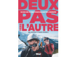 DEUX PAS VERS L'AUTRE - 10 000 KM A PIED POUR RACONTER L'EUROPE