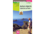 AUTOUR D'AJACCIO CALANCHE DE PIANA CORSE DU SUD