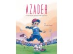 AZADEH - L'IRANIENNE PASSIONNEE DE FOOT