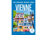 VIENNE GUIDE UN GRAND WEEK-END