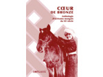 COEUR DE BRONZE - ANTHOLOGIE D ECRIVAINS MONGOLS DU XXE SIECLE