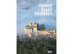 LA FRANCE DES PLUS BEAUX CHATEAUX