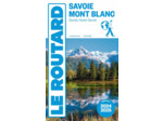 GUIDE DU ROUTARD SAVOIE, MONT BLANC 2024/25