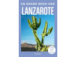 LANZAROTE GUIDE UN GRAND WEEK-END