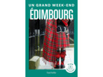 EDIMBOURG GUIDE UN GRAND WEEK-END