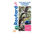 GUIDE DU ROUTARD NOS MEILLEURS CAMPINGS EN FRANCE 2023/24