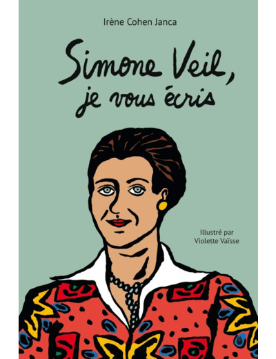 SIMONE VEIL, JE VOUS ECRIS