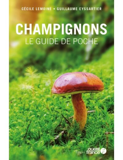 CHAMPIGNONS, LE GUIDE DE POCHE