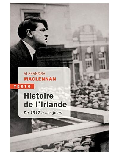 HISTOIRE DE L'IRLANDE - DE 1912 A NOS JOURS