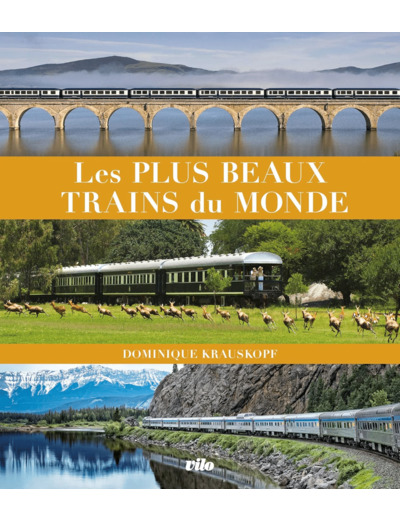 LES PLUS BEAUX TRAINS DU MONDE