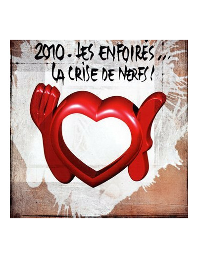 2010 Les Enfoirés... La Crise De Nerfs !