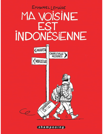 MA VOISINE EST INDONESIENNE - ONE-SHOT - MA VOISINE EST INDONESIENNE