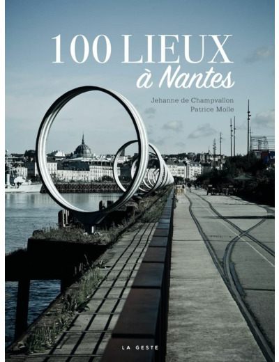 100 LIEUX A NANTES (BEAU LIVRE) (BP)