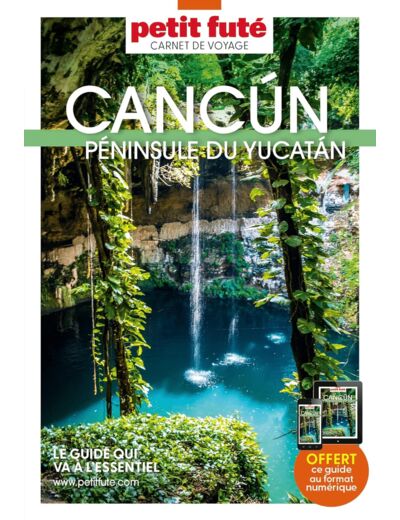 GUIDE CANCUN-YUCATAN 2023 CARNET PETIT FUTE