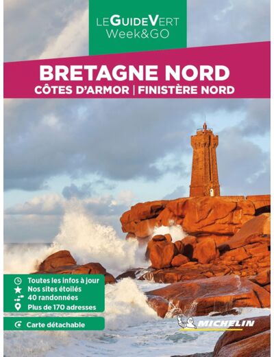 GUIDE VERT WEEK&GO BRETAGNE NORD MICHELIN - COTES D'ARMOR, FINISTERE NORD
