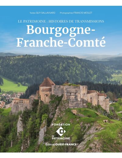 LE PATRIMOINE - HISTOIRES DE TRANSMISSION EN BOURGOGNE-FRANCHE-COMTE
