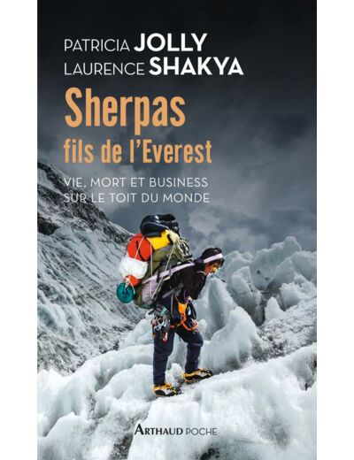 SHERPAS, FILS DE L'EVEREST - VIE, MORT ET BUSINESS SUR LE TOIT DU MONDE