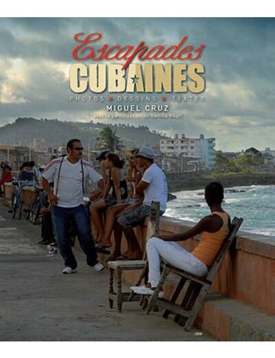 ESCAPADES CUBAINES