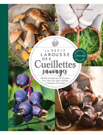 PETIT LAROUSSE DES CUEILLETTES SAUVAGES