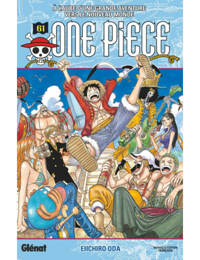 ONE PIECE - EDITION ORIGINALE - TOME 61 - A L'AUBE D'UNE GRANDE AVENTURE VERS LE NOUVEAU MONDE