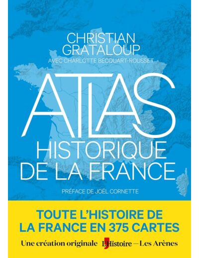 ATLAS HISTORIQUE DE LA FRANCE