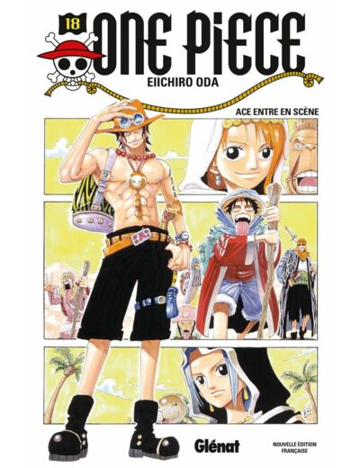 ONE PIECE - EDITION ORIGINALE - TOME 18 - ACE ENTRE EN SCENE