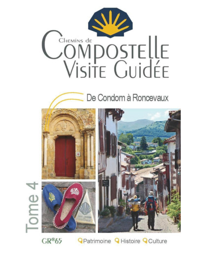 COMPOSTELLE VISITE GUIDEE TOME 4 (CONDOM A RONCEVAUX)