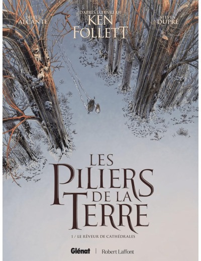 LES PILIERS DE LA TERRE - TOME 01 - LE REVEUR DE CATHEDRALES