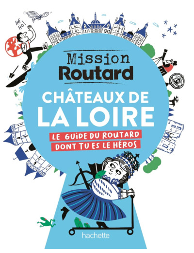 MISSION ROUTARD DANS LES CHATEAUX DE LA LOIRE