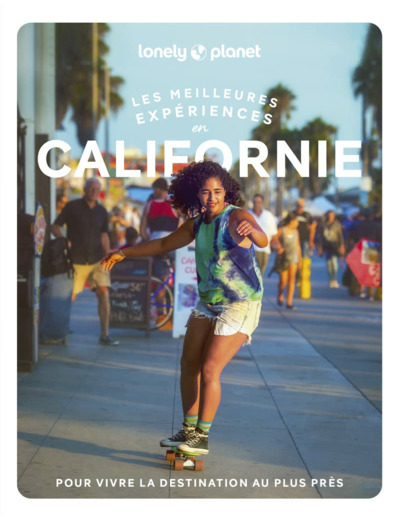 CALIFORNIE - LES MEILLEURES EXPERIENCES 1ED