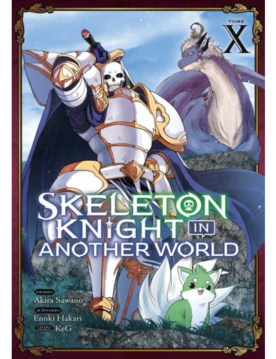 SKELETON KNIGHT IN ANOTHER WORLD - TOME 10