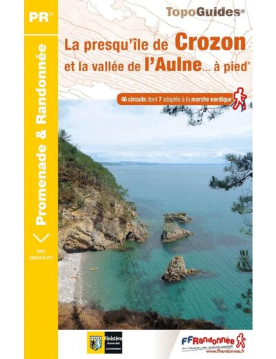 LA PRESQU'ILE DE CROZON ET LA VALLEE DE L'AULNE ... A PIED - P293