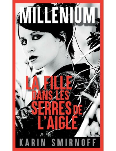 MILLENIUM 7 - LA FILLE DANS LES SERRES DE L'AIGLE - VOL07