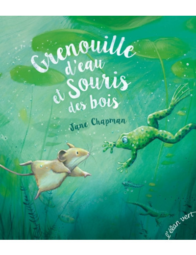 GRENOUILLE D'EAU ET SOURIS DES BOIS