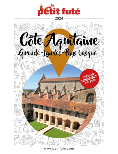 GUIDE COTE AQUITAINE 2024 PETIT FUTE - GIRONDE - LANDES - PAYS BASQUE